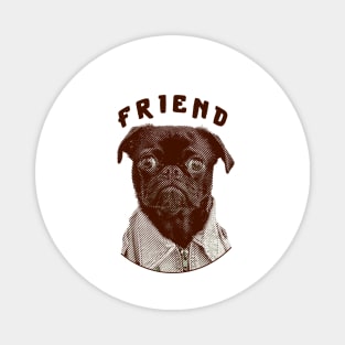 Dog Friend Magnet